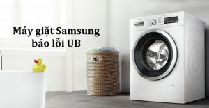 Máy giặt Samsung báo lỗi UB